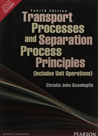 Transport Processes And Separation Process Principles