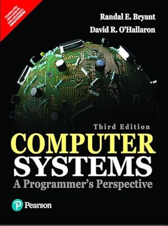 Computer Systems: A Programmer's Perspective