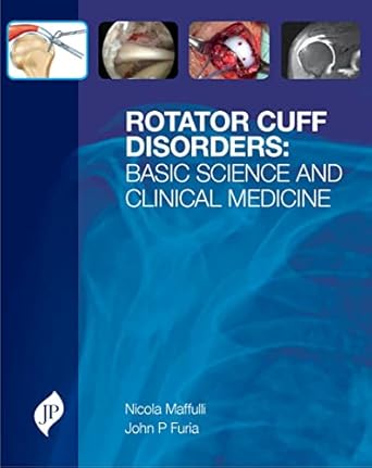 Rotator Cuff Disorders :Basic Science And Clinical Medicine