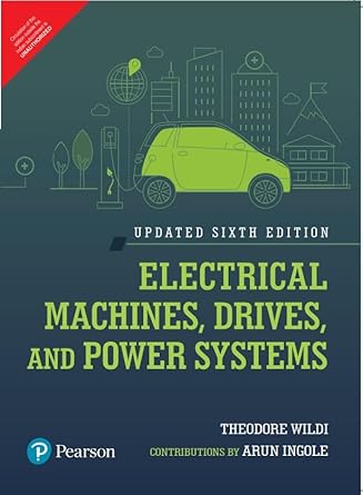 Electrical Machines Drives and Power Systems