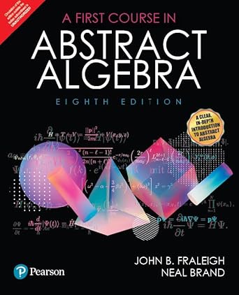 A First Course in Abstract Algebra