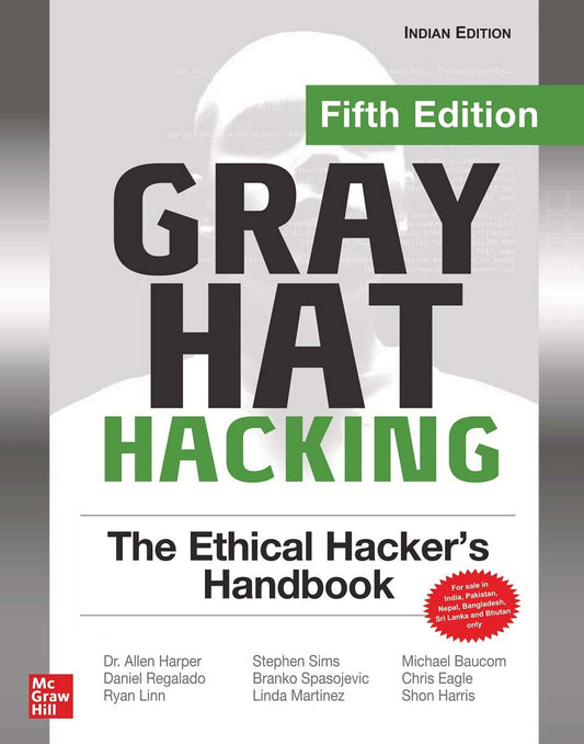 Grey Hat Hacking: The Ethical Hackers Handbook
