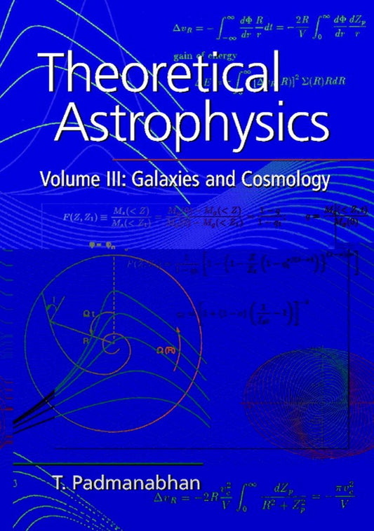Theoretical Astrophysics Volume Iii