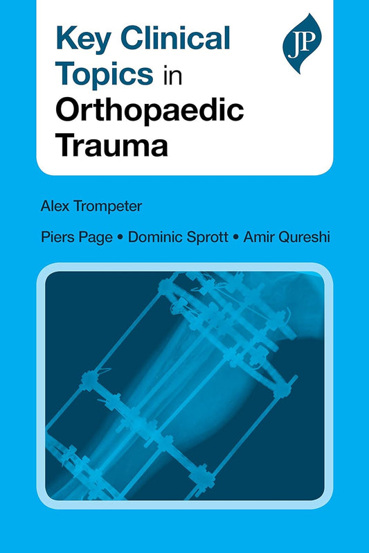 Key Clinical Topics In Orthopaedic Trauma