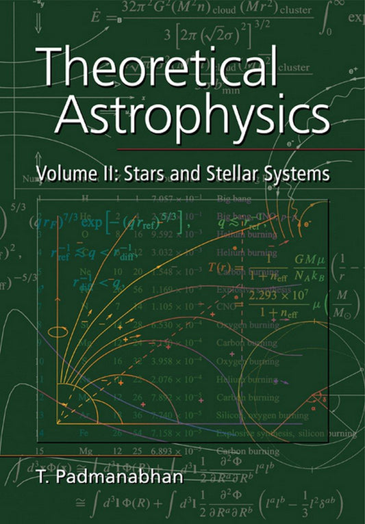 Theoretical Astrophysics Volume Ii
